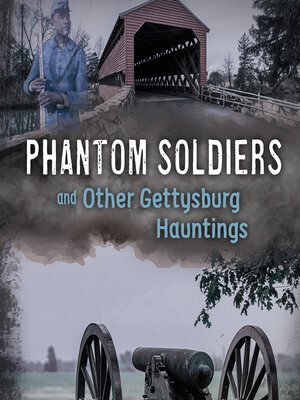 cover image of Phantom Soldiers and Other Gettysburg Hauntings